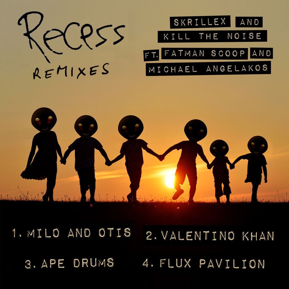 Kill The Noise - Recess Remixes